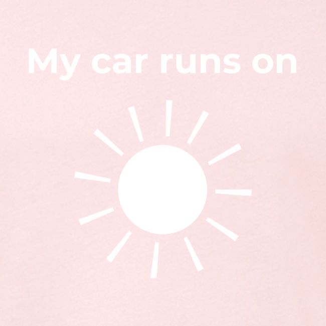 My car runs on solar (power)