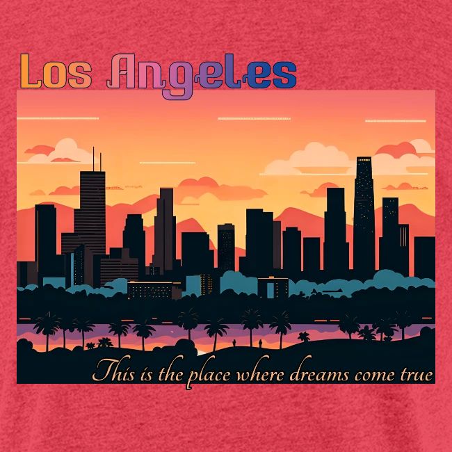 L.A. This is the place where dreams come true