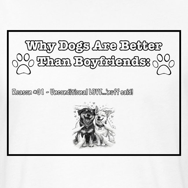 Why Dogs Better Than Boyfriends: 01 Love