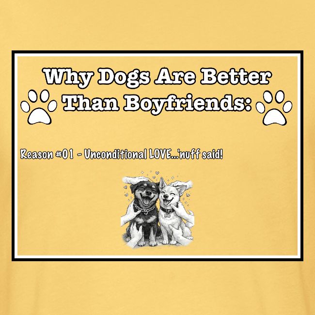Why Dogs Better Than Boyfriends: 01 Love