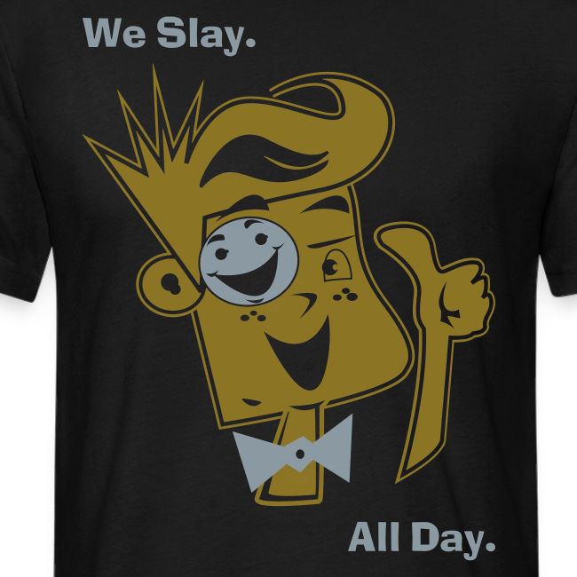 We Slay All Day Shiny Shirt Metallic Silver & Gold