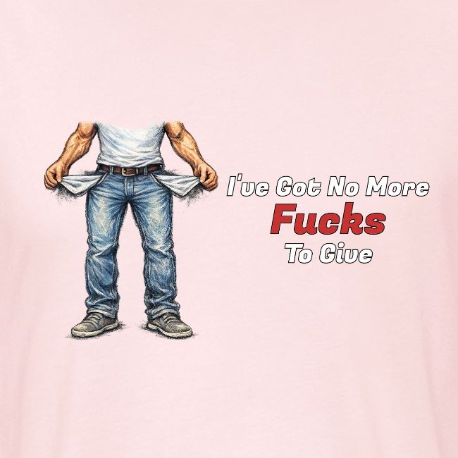 No More Fucks To Give