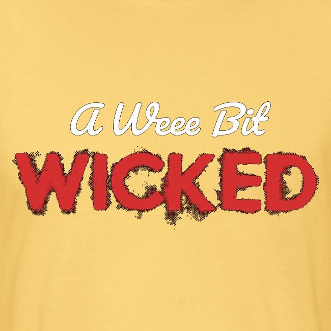 A Wee Bit Wicked