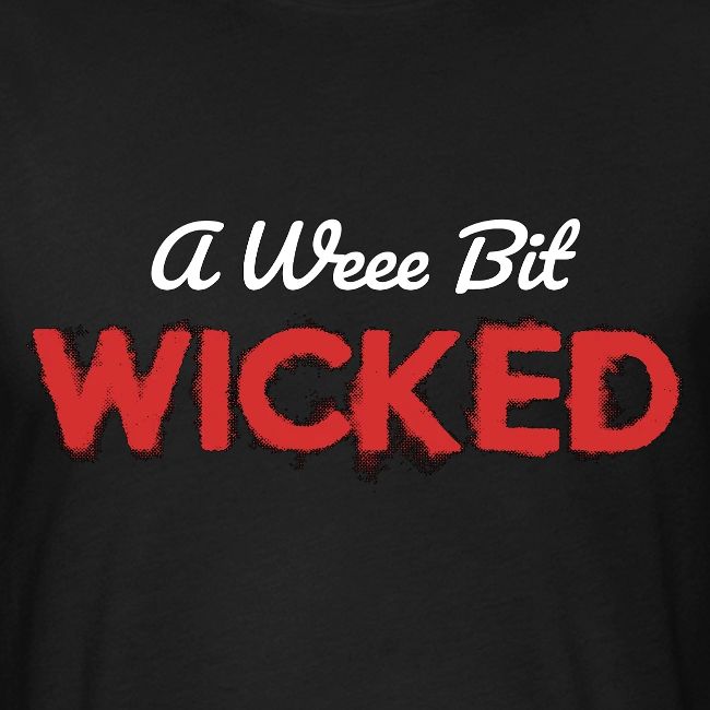 A Wee Bit Wicked