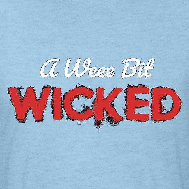 A Wee Bit Wicked