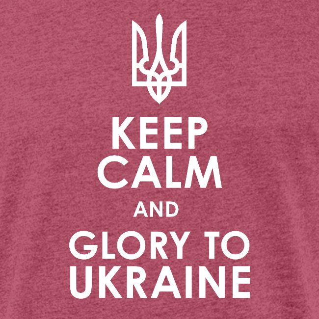 keep calm glory Ukraine