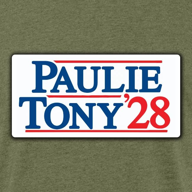 Paulie and Tony for Co-President 2028