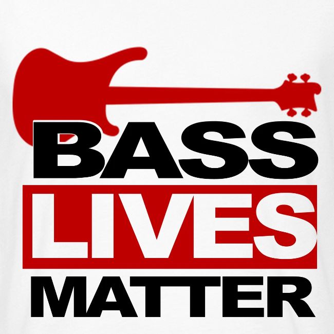 BASS LIVES MATTER