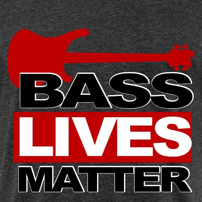 BASS LIVES MATTER