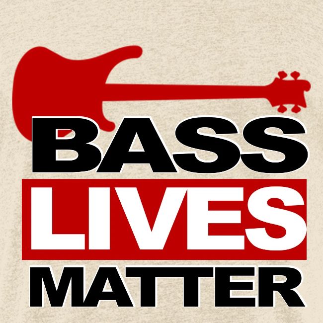 BASS LIVES MATTER