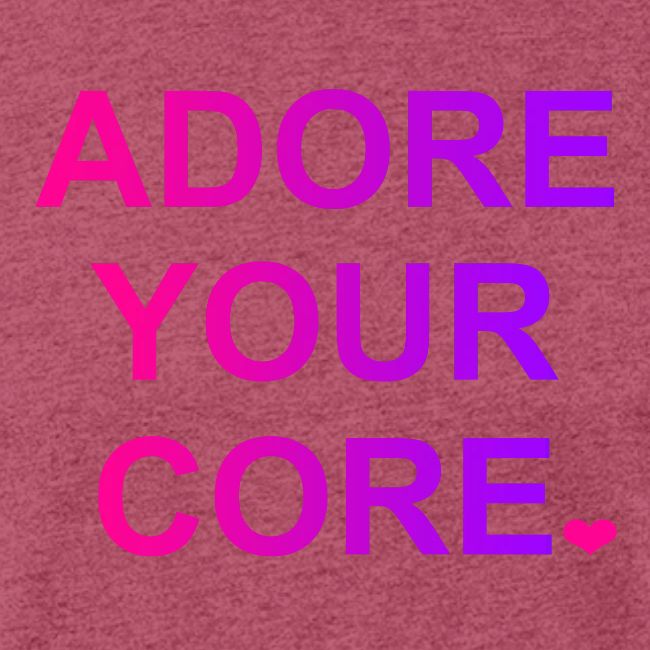 ADORE YOUR CORE