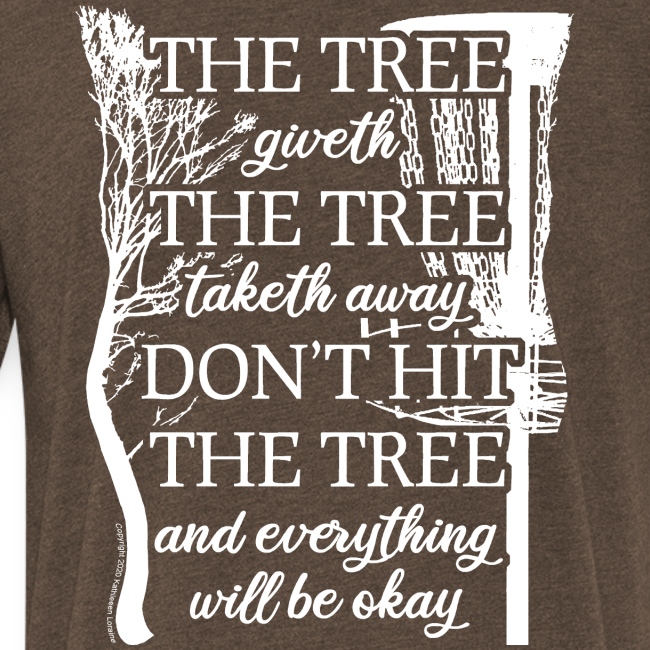 The Tree Giveth, Tree Taketh Disc Golf Poem Shirt