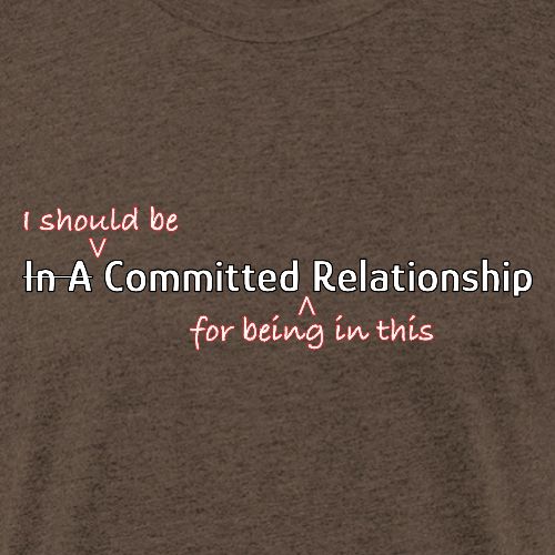 Committed Relationship - Unisex Poly/Cotton T-Shirt