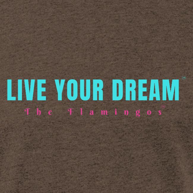 Live Your Dream