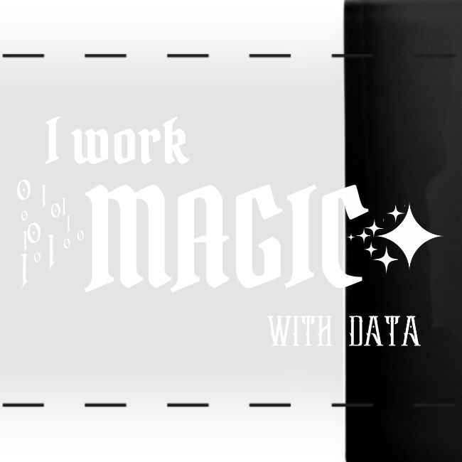 I Work Magic with Data (dark)