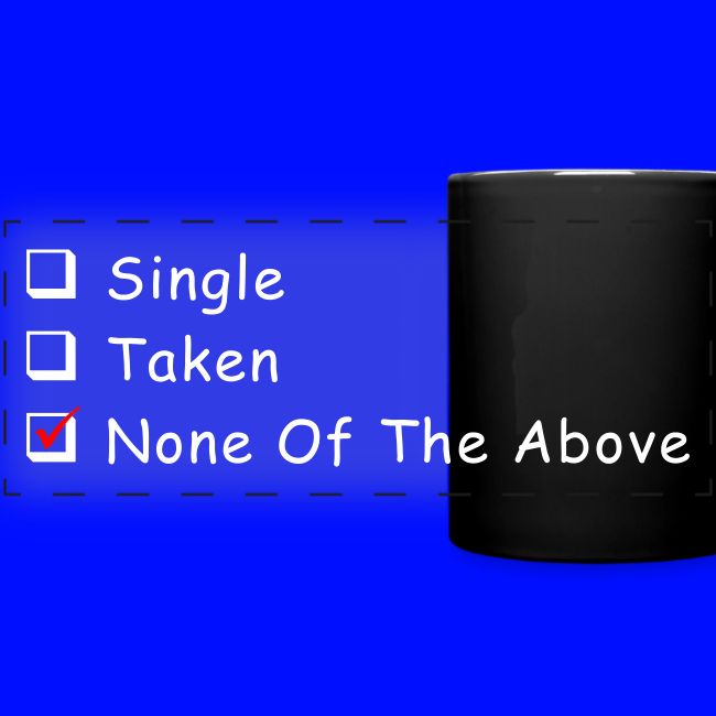 Single Taken None Of The Above