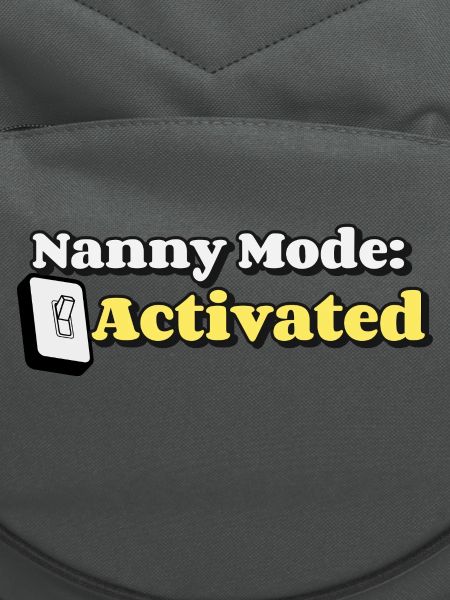Nanny Mode Activated