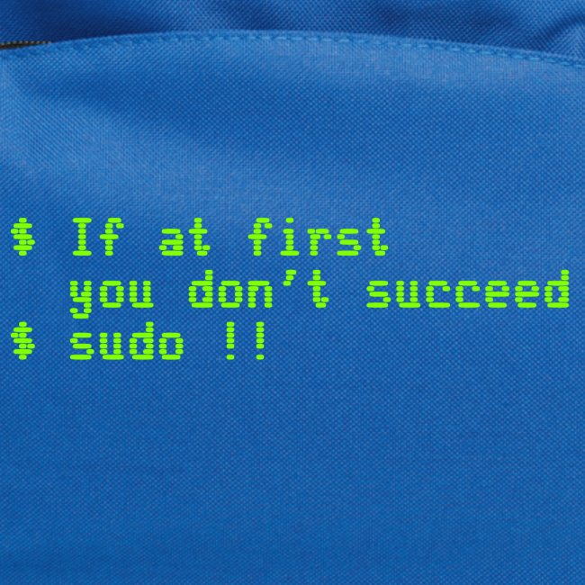 If at first you don't succeed; sudo !!