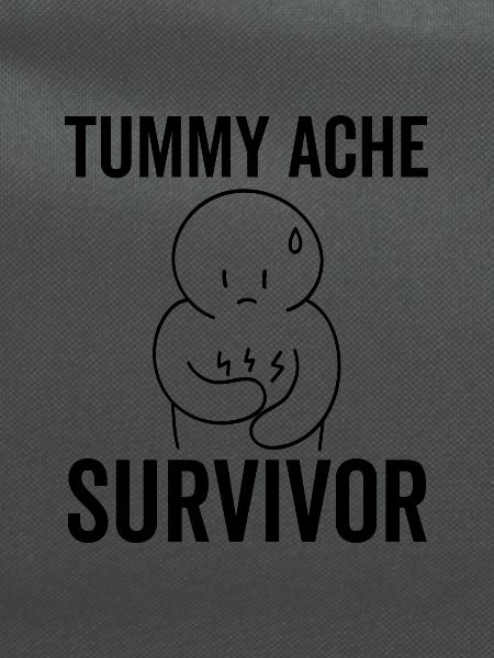 Tummy Ache Survivor