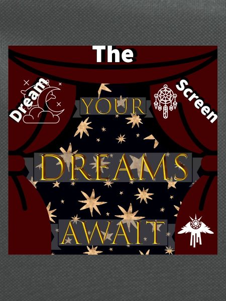 The Dream Screen