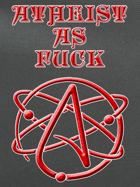 Atheist As Fuck #2