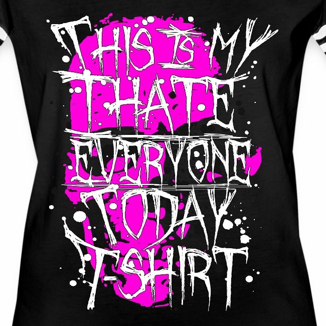 This Is My I Hate Everyone Today T-Shirt Gift Idea