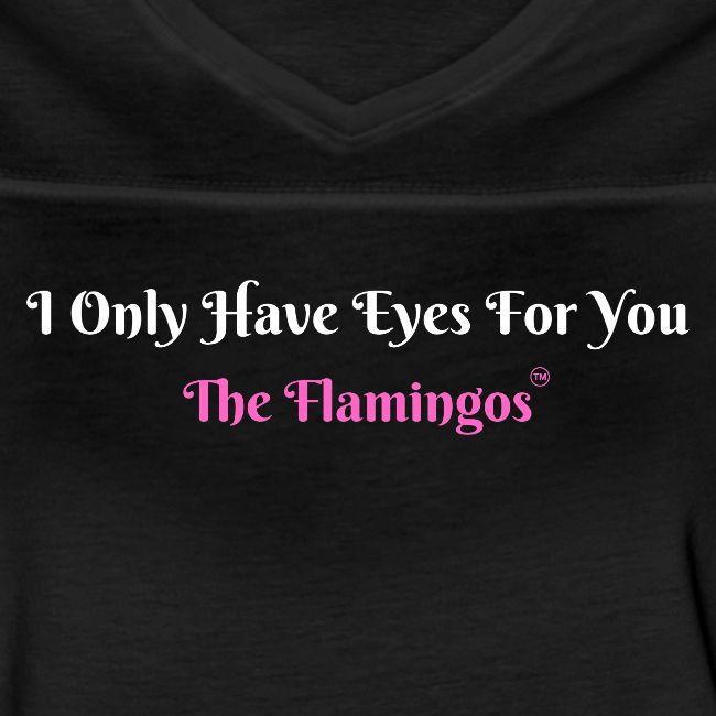 I Only Have Eyes For You - The Flamingos/Pink