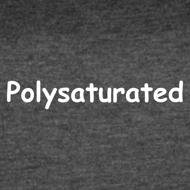 Polysaturated