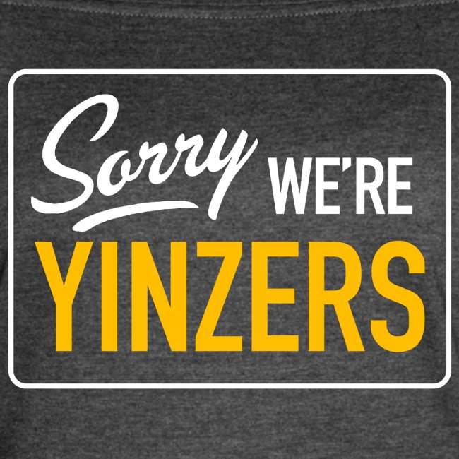 Sorry! We're Yinzers