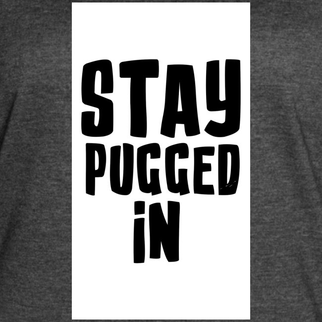 Stay Pugged In Clothing