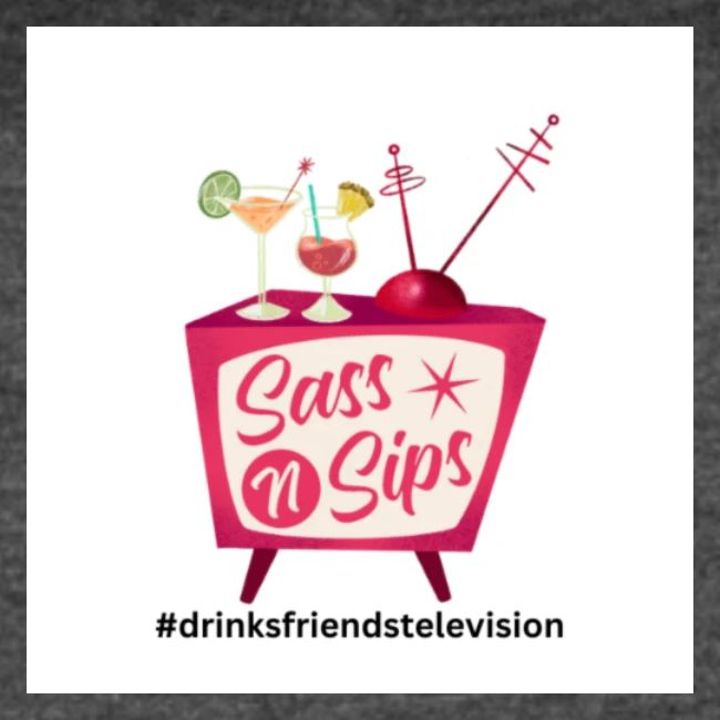 sassnsips com drinksfriendstelevision