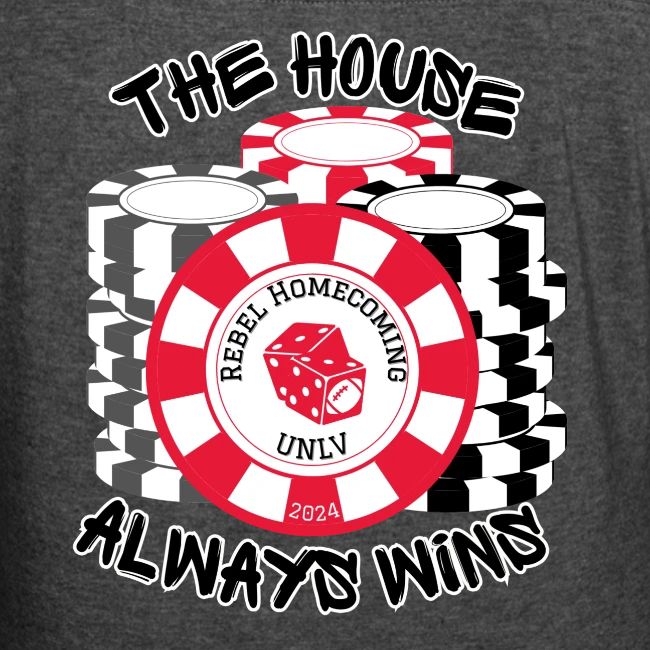 The House Always Wins Homecoming