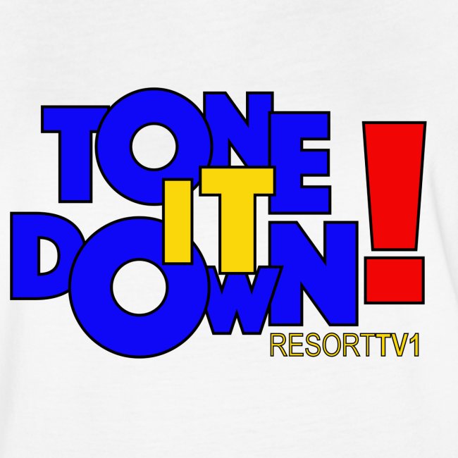 Tone it Down 2 - ResortTV1