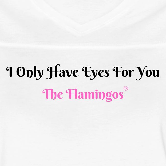 I Only Have Eyes For You - The Flamingos
