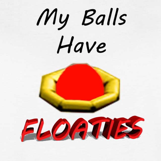 My Balls Have Floaties