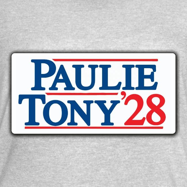 Paulie and Tony for Co-President 2028