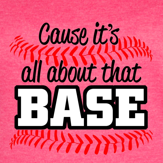 all about that base