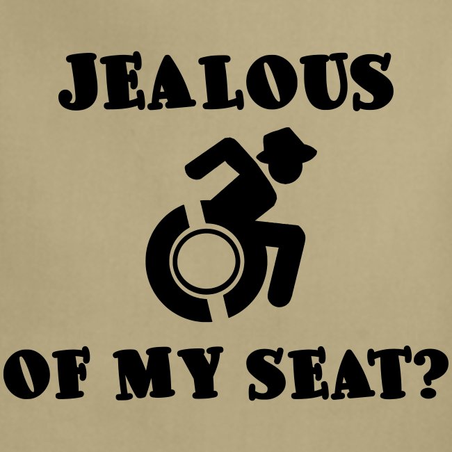 Jealous of my seat, wheelchair humor, roller fun