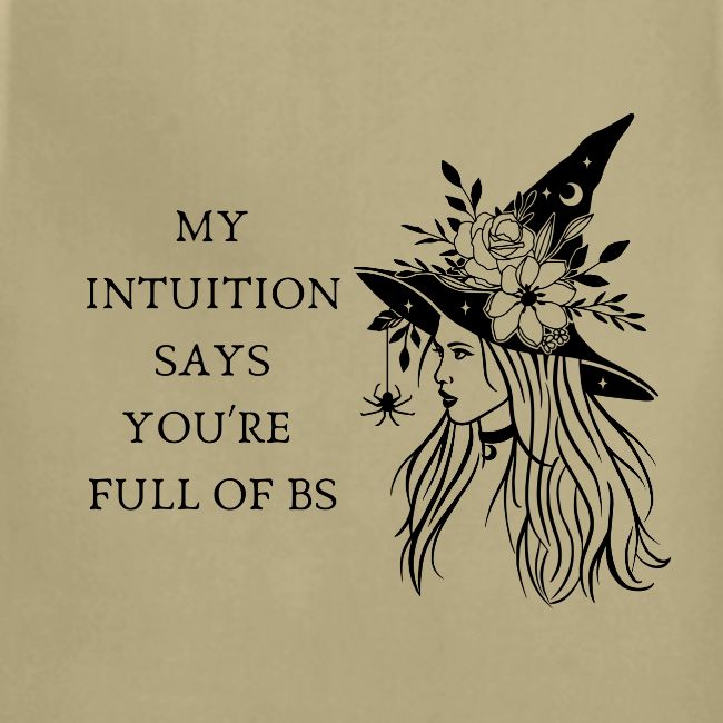 My Intuitions says you're full of BS