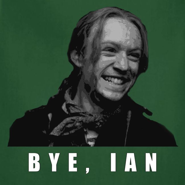 Bye Ian