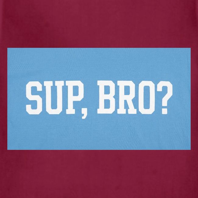 sup bro tee #2