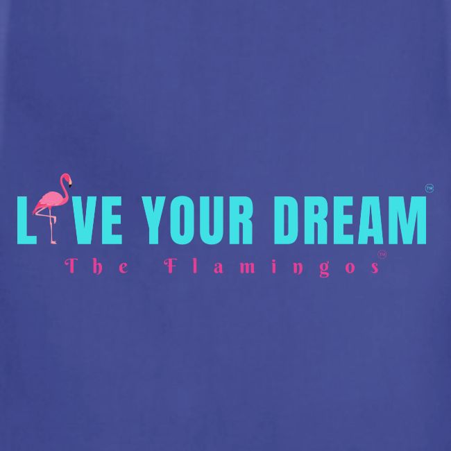 Live Your Dream w/Flamingo Bird