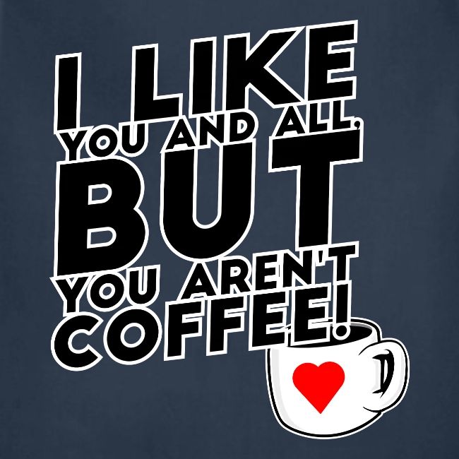 I like you, but...