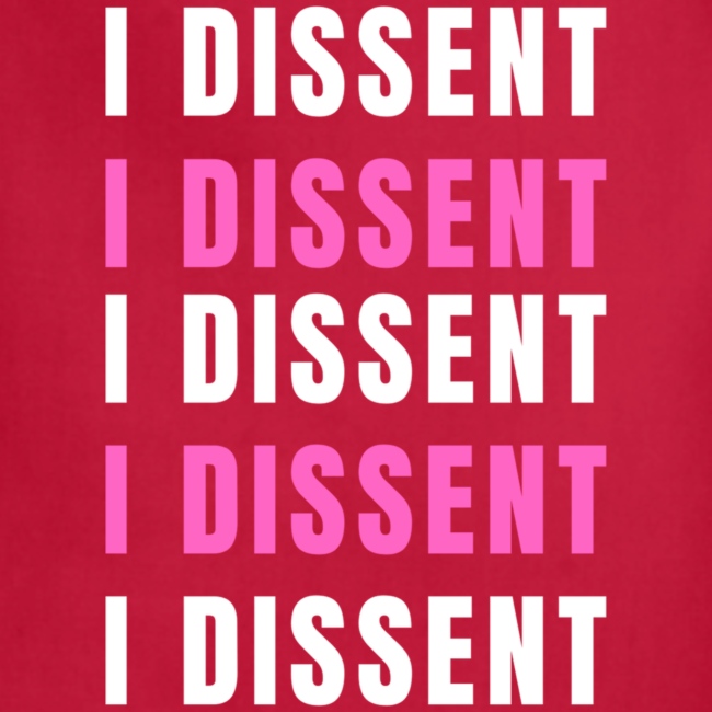 I Dissent (White)
