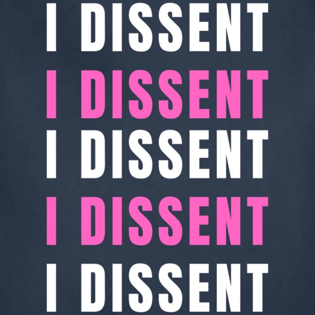 I Dissent (White)