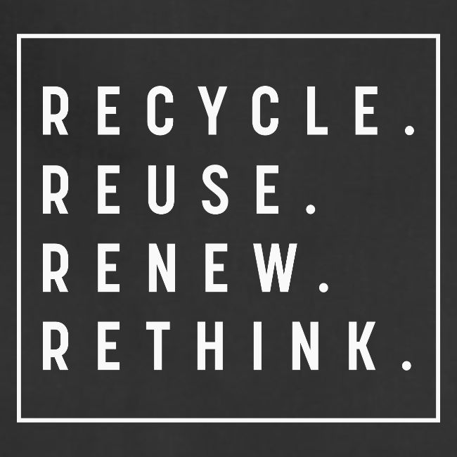 Recycle Reuse Renew Rethink Crisis Environmenta