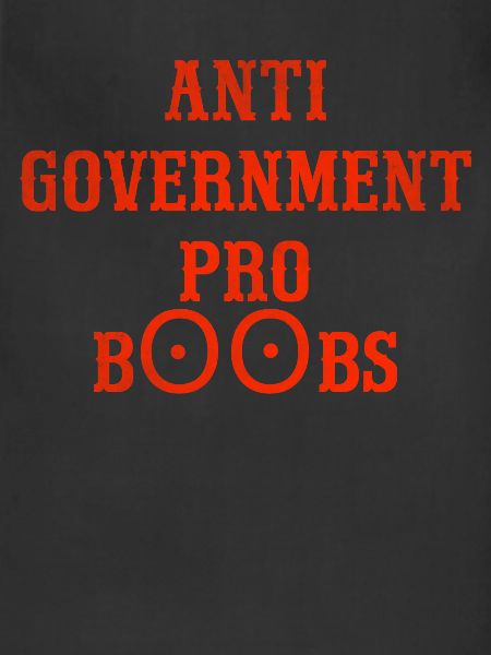 Anti government pro boobs