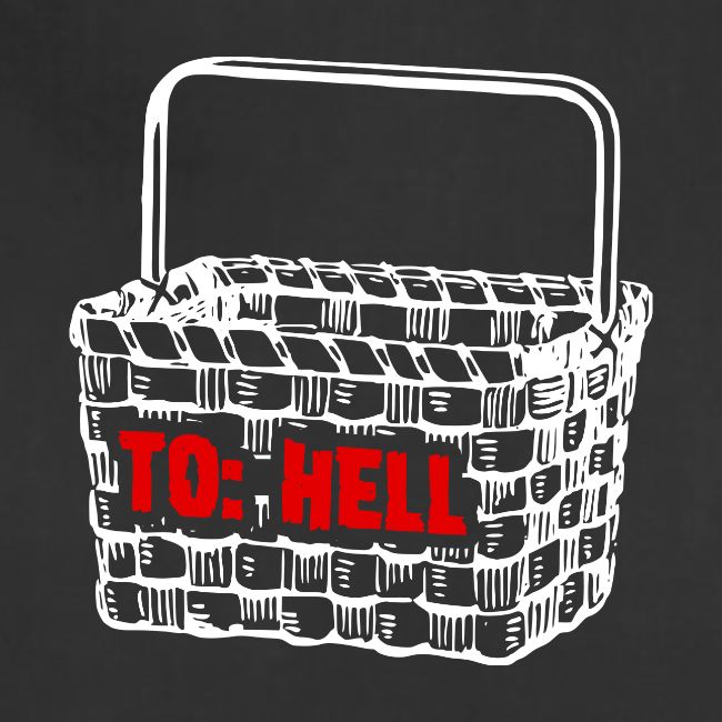 Going to Hell in a Handbasket