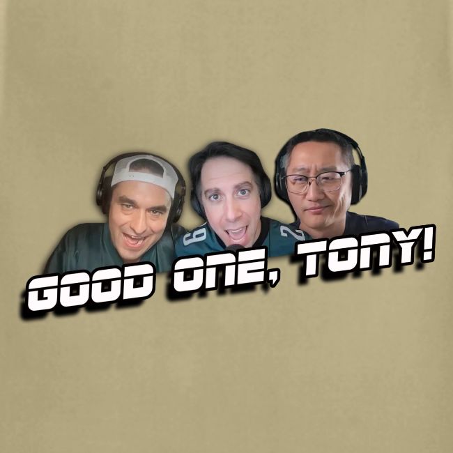 GOOD ONE, TONY! (no glow)