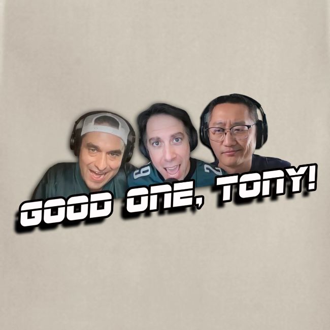 GOOD ONE, TONY! (no glow)